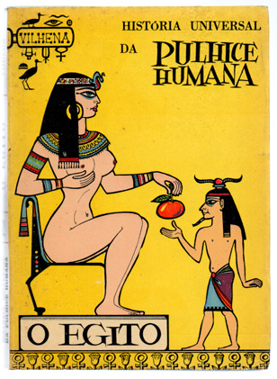 História Universal da Pulhice Humana. 2º volume: O Egipto. José Vilhena