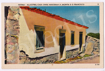 Postal antigo de Fátima - Aljustrel - Casa onde nasceram a Jacinta e o Francisco